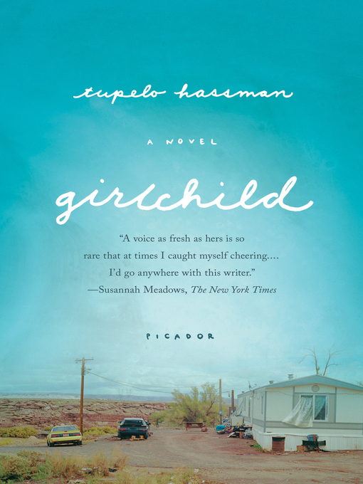 Title details for Girlchild by Tupelo Hassman - Wait list